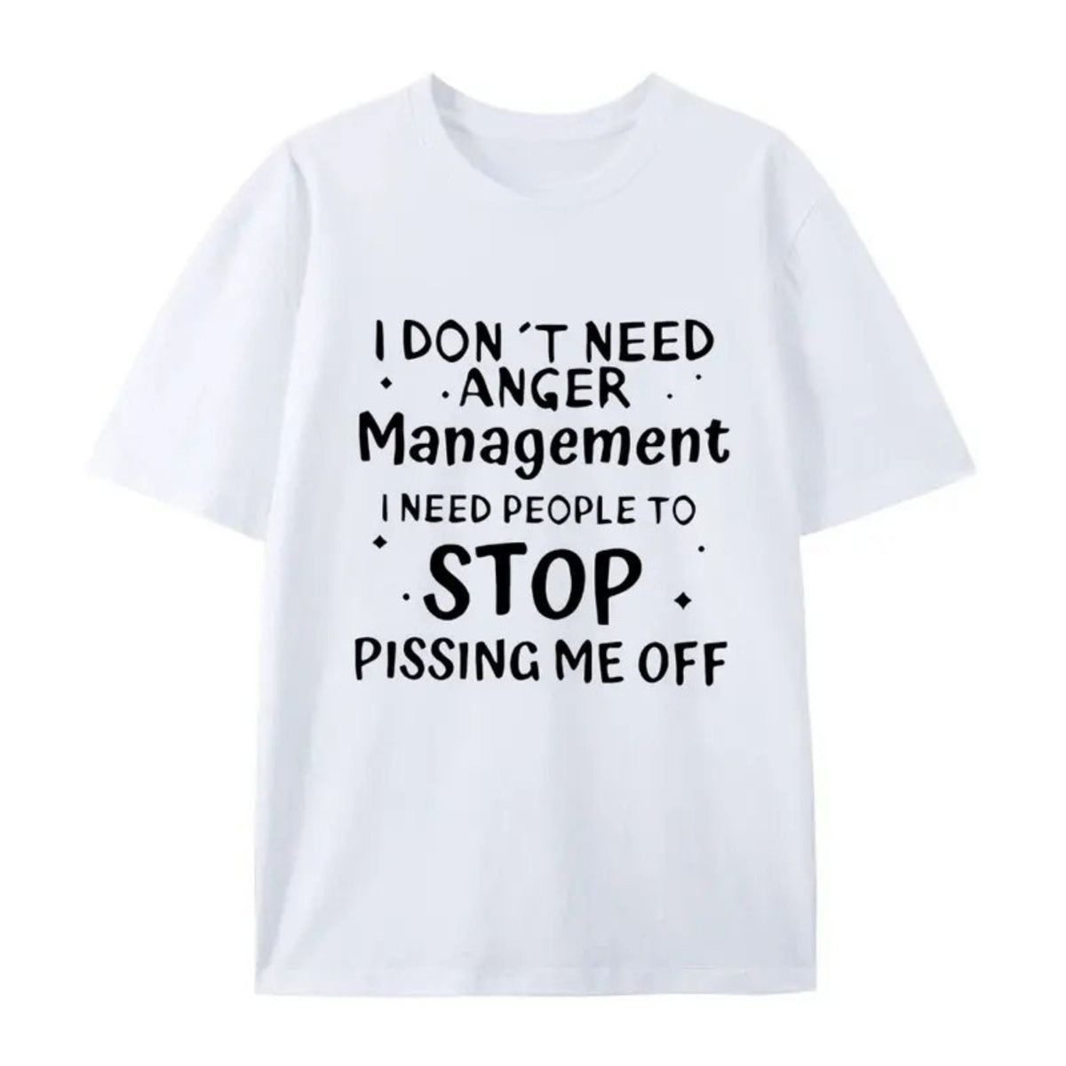 I Don’t Need Anger Management T-Shirt – Funny Sarcastic Graphic Tee, Witty Quote Unisex Cotton Shirt