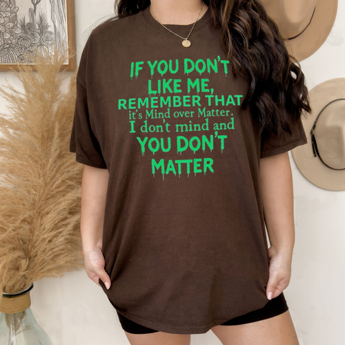 Humorous Attitude Tee - You Don't Matter Typography Shirt