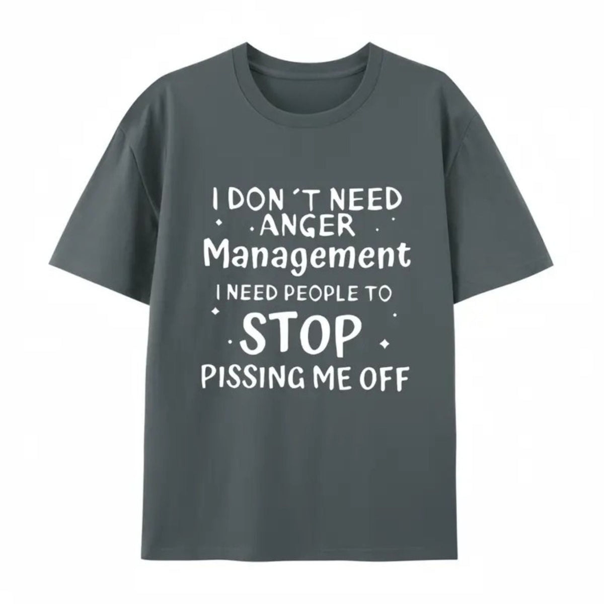 I Don’t Need Anger Management T-Shirt – Funny Sarcastic Graphic Tee, Witty Quote Unisex Cotton Shirt