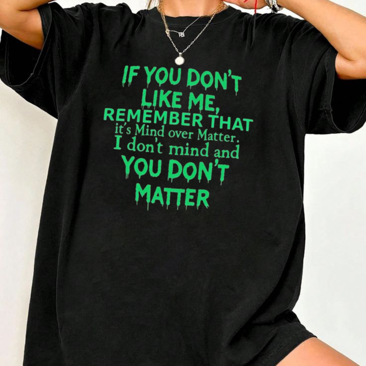 Humorous Attitude Tee - You Don't Matter Typography Shirt