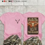 If I m The Problem T Shirt Witty Sarcastic Quote Graphic Tee Funny Unisex Cotton Shirt.jpg