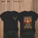If I m The Problem T Shirt Witty Sarcastic Quote Graphic Tee Funny Unisex Cotton Shirt.jpg